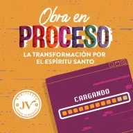 Obra en proceso: la transformación por el Espíritu Santo