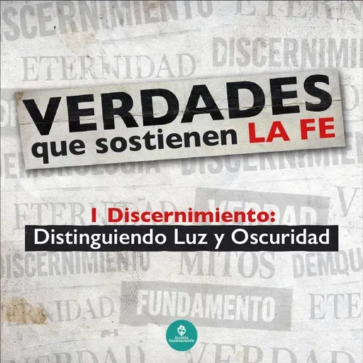 DISCERNIMIENTO - Distinguiendo Luz y Oscuridad