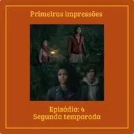 Episódio #2temporada - Primeiras impressões ep. 4 - O mar de monstros