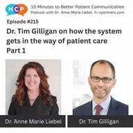 Dr. Tim Gilligan on how the system gets in the way of patient care, Part 1