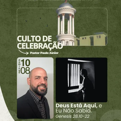 Culto 10/08/2025 – Deus Está Aqui, e Eu Não Sabia
