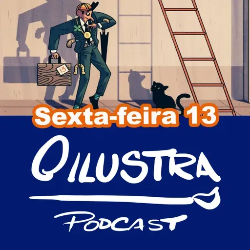 59 - O Ilustra Podcast - Sexta-feira 13