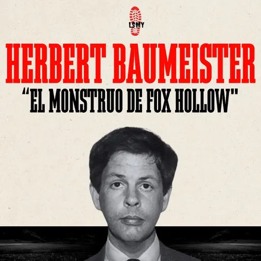 Herbert Baumeister, "El Monstruo de Fox Hollow"