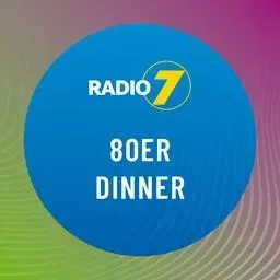 Radio 7 - 80er Dinner Live