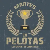 Martes En Pelotas - Podcast 27 (Estamos de vuelta)