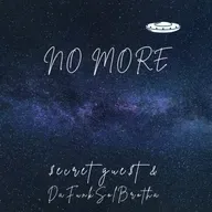 No More (feat DaFunkSolBrotha)