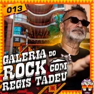 #13 - VISITANDO A GALERIA DO ROCK COM RÉGIS TADEU - Su Casa Mi Casa