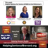 Helpful Options & Walk to End Alz | Helping Seniors Radio Podcast