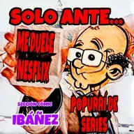 Solo Ante... #22 Especial Series 2 | Ibañez