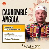 AULA ABERTA | Candomblé Angola com Tata Nkisi Katuvanjesi