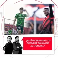 ¿Están cerrados los cupos de Colombia al mundial? El Pulso del Fútbol, 28 de abril del 2026