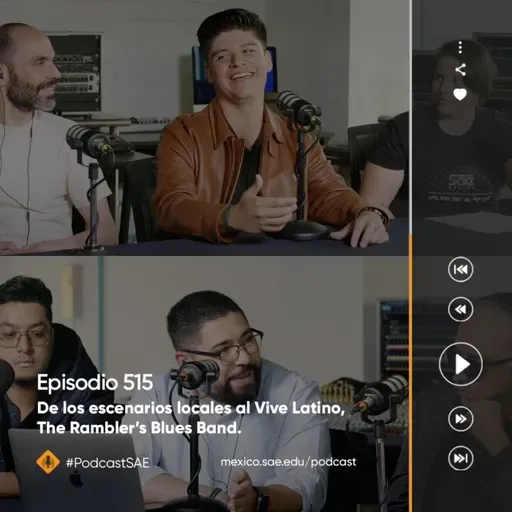 Episodio 515 - #PodcastSAE, De los escenarios locales al Vive Latino, The Rambler’s Blues Band