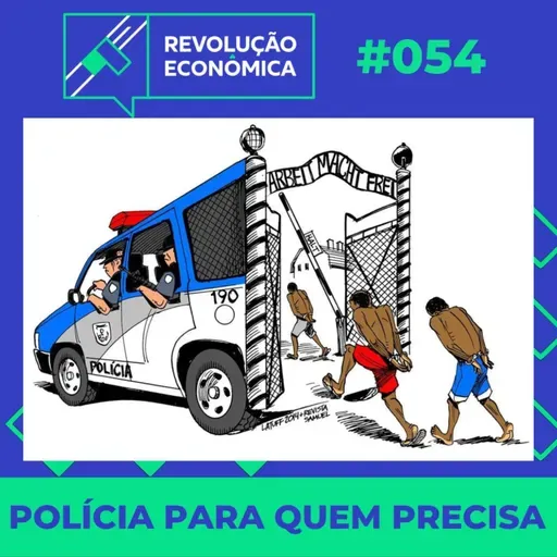 #054 - Polícia Para Quem Precisa