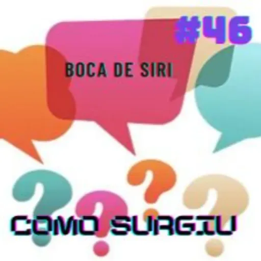 DAL - Como surgiu 46 - Boca de siri