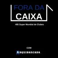 #85 - Super mundial de Clubes