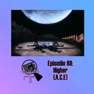 Episodio 68: reseña de Higher (A.C.E)