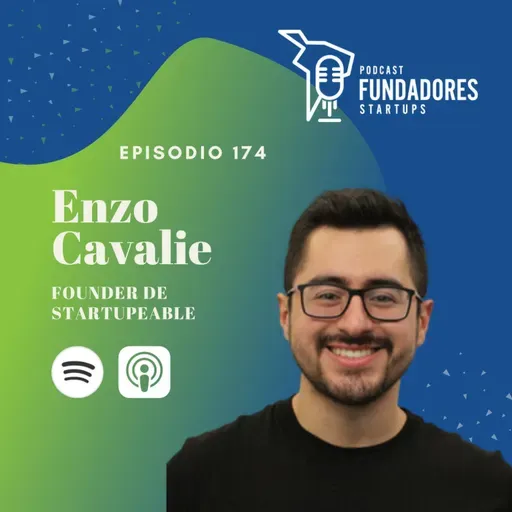 Enzo Cavaile 🇵🇪 | Startupeable | El medio de las Startups en Latam | Ep. 174
