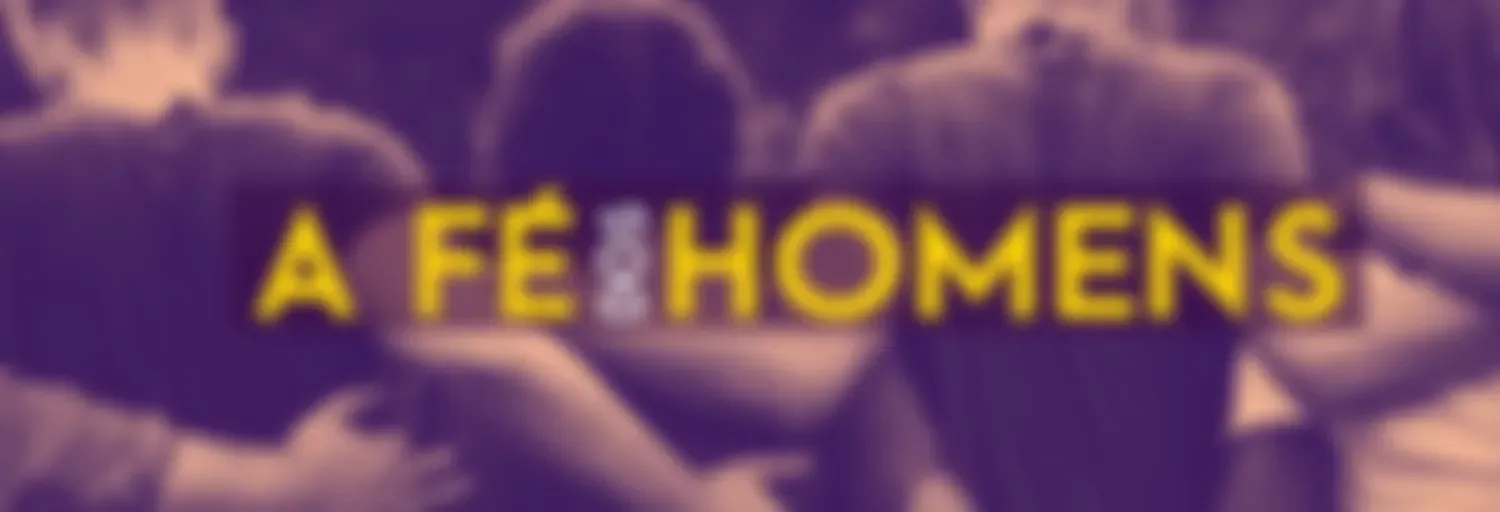 A Fé dos Homens