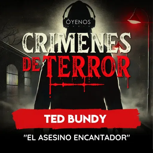 Temporada 2: Episodio #2 Ted Bundy "El Asesino Encantador"
