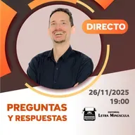 ⚡ (104) Directo de PREGUNTAS y RESPUESTAS (26-11-2025 · 19:00 H)