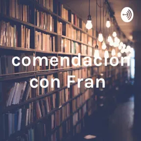 Recomendaciones con Fran 