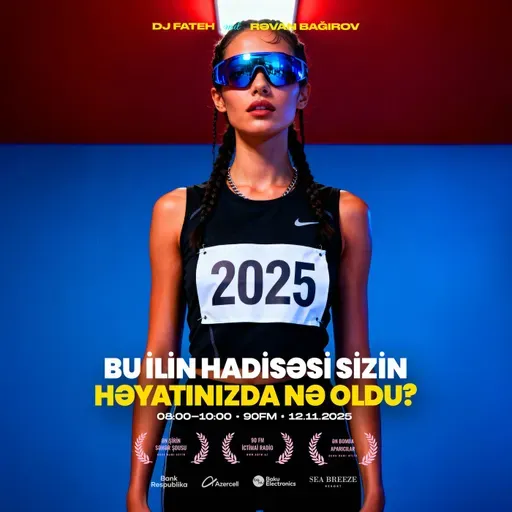 Bu ilin hadisəsi sizin həyatınızda nə oldu? 12.11.2025