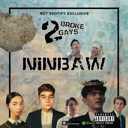 #2BrokeGays Ep 58 Ninbaw
