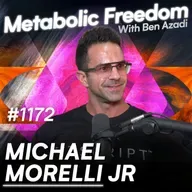 #1172 Stop Counting Calories – The Fastest Way to Burn Fat and Boost Energy with Michael Morelli Jr