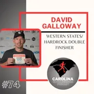 #74: David Galloway, Western States/Hardrock Double Finisher
