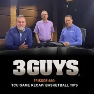 3 Guys Before The Game - TCU Game Recap - Basketball Tips (Episode 669)