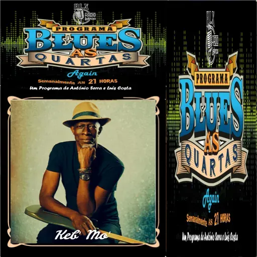 Blues às Quartas Again - Keb' Mo' - Programa 14 - António Serra e Luís Costa