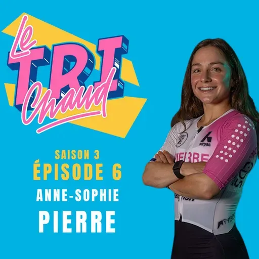 S3 - Ep6 - Anne-Sophie Pierre - de GA à Pro