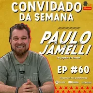 PAULO JAMELLI - Fominha Podcast #060