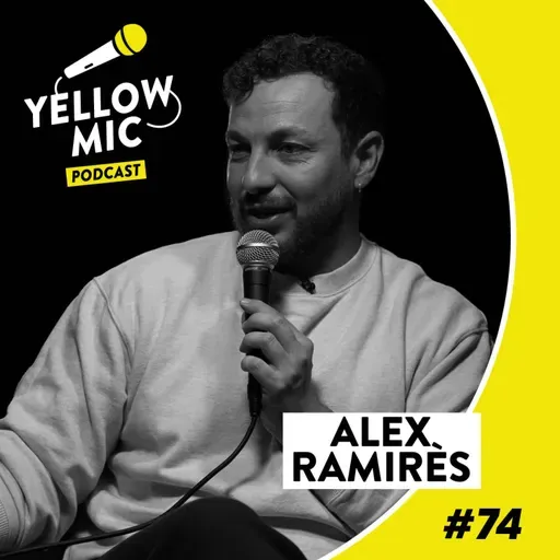 Yellow Mic # 74 – Alex Ramirès
