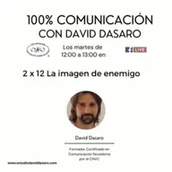 100% Comunicación con David Dasaro - 2x12 La imagen del enemigo