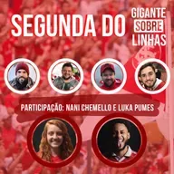 Segunda do Gigante: Reflexões pós-clássico e projeções para a Libertadores