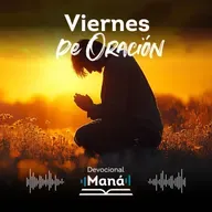 Devocional | Viernes de Oración Maná