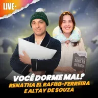 DORMIR MAL NÃO É NORMAL, com Dra. Renatha El Rafihi-Ferreira e Altay de Souza (Naruhodo)@cientistica
