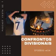 Cesta de 7 #114 - Confrontos Divisionais