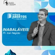 Céus Abertos 2025 | Inabaláveis | Pr. Iran Negrão