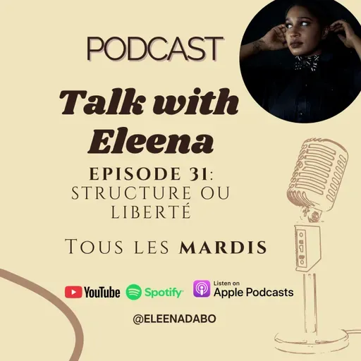 Episode 31: Structure ou liberté