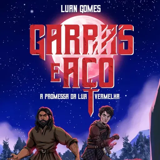 Minipod Contos #18: “Garras e Aço: A Promessa da Lua Vermelha”, de Luan Gomes