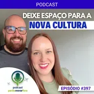 Deixe espaço na mala para a nova cultura - Episódio - 397