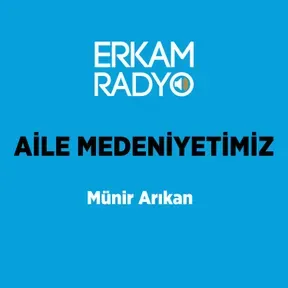 AİLE MEDENİYETİMİZ