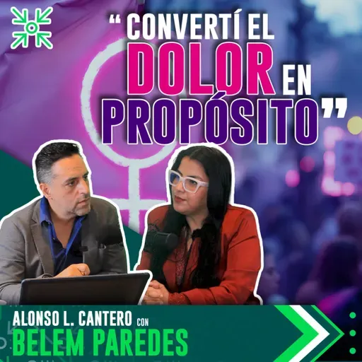 “Dejé una vida perfecta para ayudar a mujeres en violencia” | Mtra. Belem Paredes | PDRT5E4