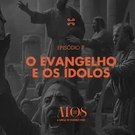 [Série] Atos (Parte dois) | O Evangelho e os Ídolos, com Luis Felipe (Pipe) - Atos 19:17-41 [#ep7]