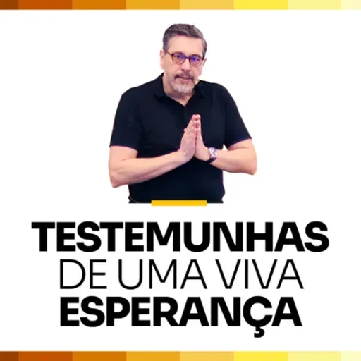 393. Testemunhas de uma viva esperança (1 Coríntios 15:5-11)
