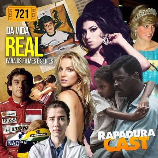 RapaduraCast 721 - Da Vida Real para as Telas