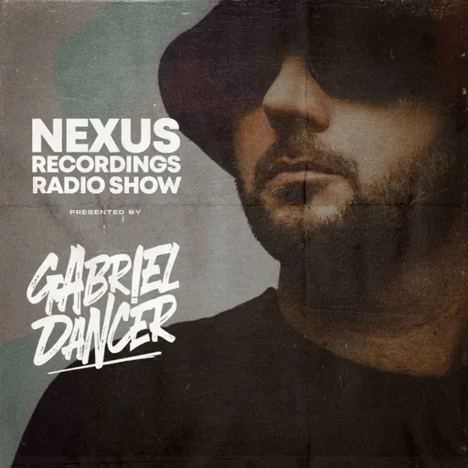 NEXUS Recordings Radio Show 097 pres. Gabriel Dancer