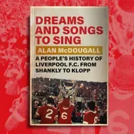 Liverpool F.C, a Global People's History: Alan McDougall on his new book